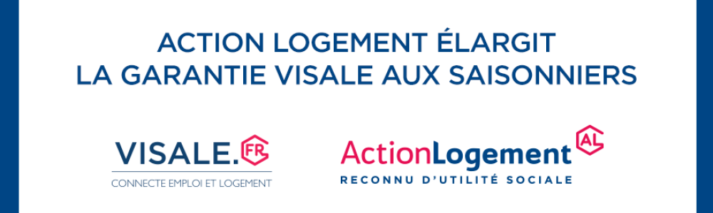 Action Logement élargit la garantie Visale aux saisonniers